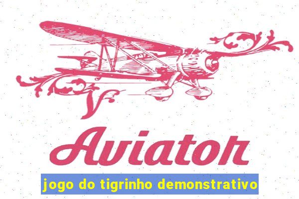 jogo do tigrinho demonstrativo